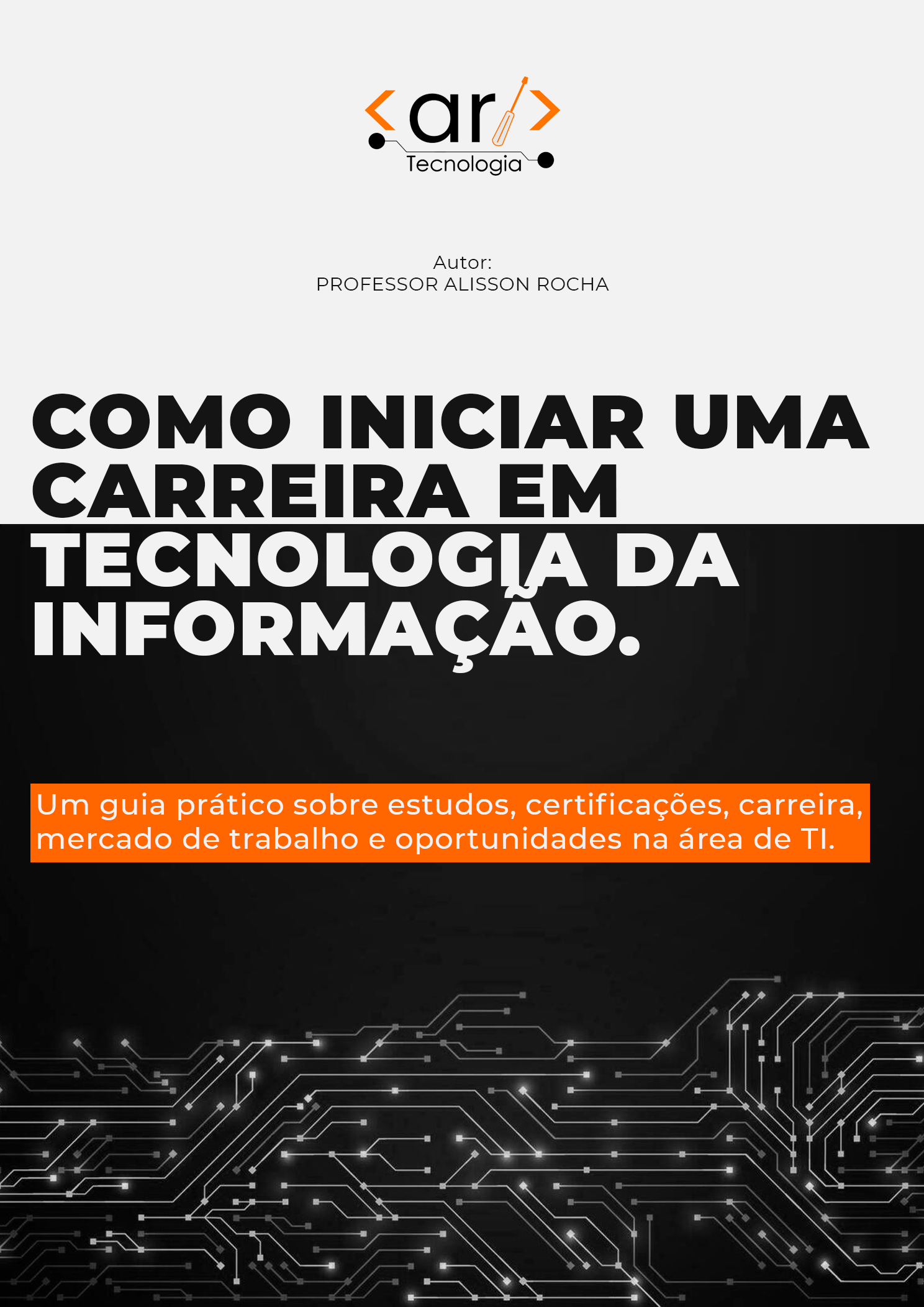 COMO INICIAR UMA CARREIRA EM TECNOLOGIA DA INFORMAÇÃO